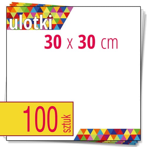 Ulotki 30x30 cm w atrakcyjnej niskiej cenie