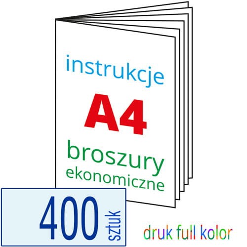 Instrukcje A4 / Broszury ekonomiczne A4 druk full kolor CMYK - pakiet 400 sztuk