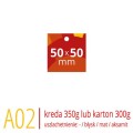 Metki A02 - 50x50 mm, kreda 350g lub karton Arktika 300g, druk full kolor CMYK