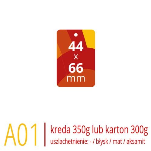 Metki A01 - 44x66 mm, kreda 350g lub karton Arktika 300g, druk full kolor CMYK