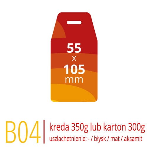 Metki B04 - 55x105 mm, kreda 350g lub karton Arktika 300g, druk full kolor CMYK