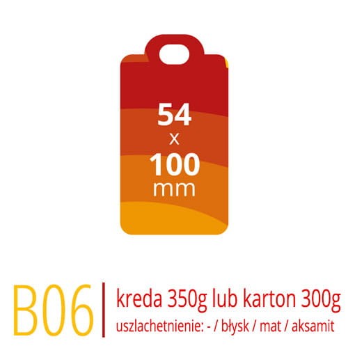 Metki B06 - 54x100 mm, kreda 350g lub karton Arktika 300g, druk full kolor CMYK