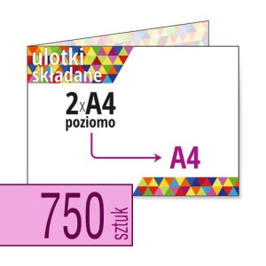 Ulotki składane 2xA4 (poziomo) do A4 - 750 szt.